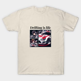 Drifting is Life T-Shirt